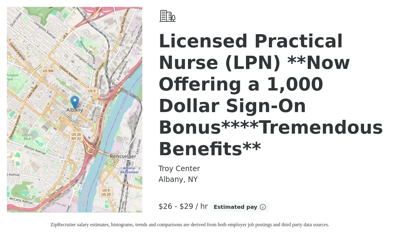 Troy Center job posting for a Licensed Practical Nurse (LPN) **Now Offering a 1,000 Dollar Sign-On Bonus****Tremendous Benefits** in Albany, NY with a salary of $28 to $31 Hourly with a map of Albany location.