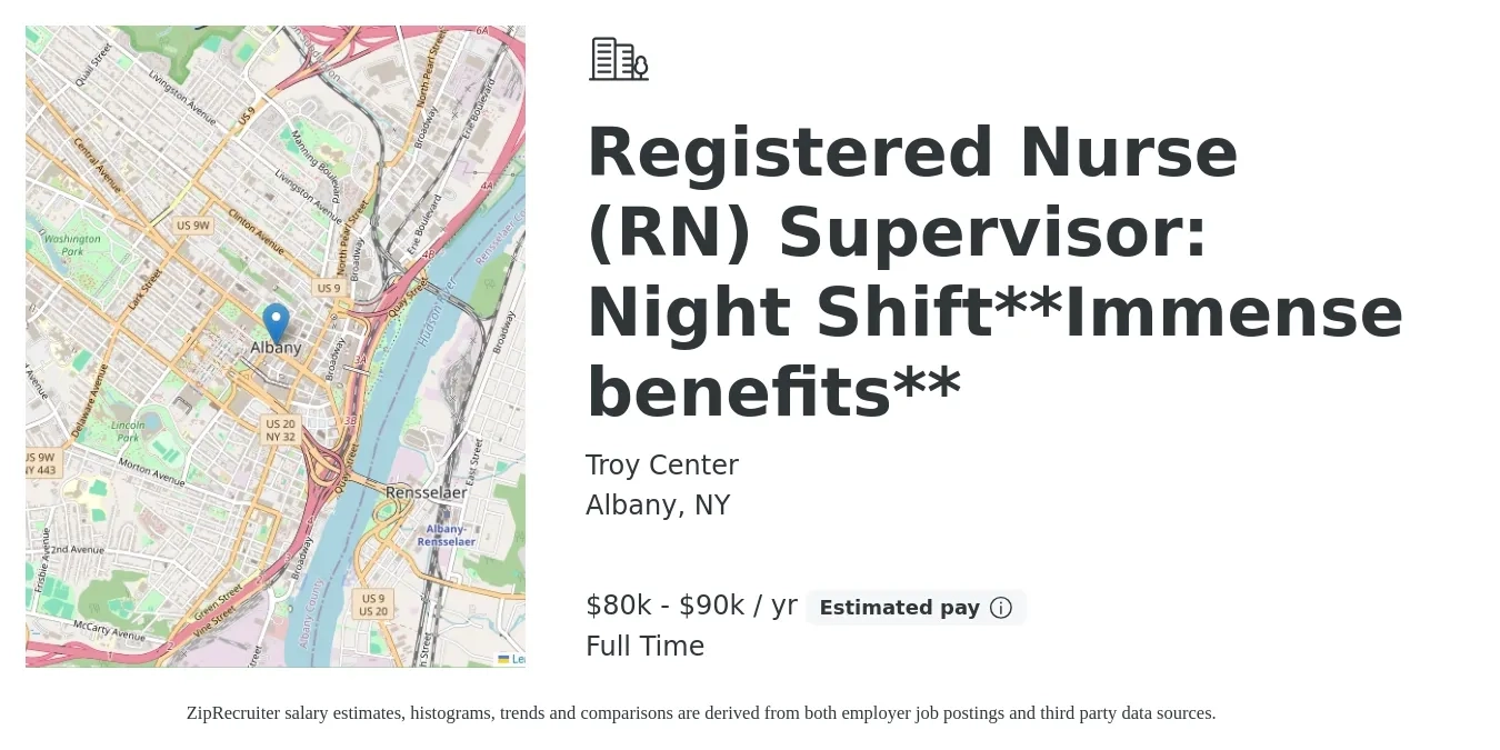 Troy Center job posting for a Registered Nurse (RN) Supervisor: Night Shift**Immense benefits** in Albany, NY with a salary of $80,000 to $90,000 Yearly with a map of Albany location.