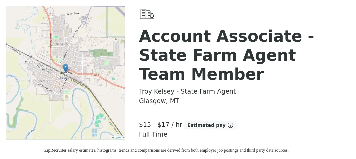 Troy Kelsey - State Farm Agent job posting for a Account Associate - State Farm Agent Team Member in Glasgow, MT with a salary of $16 to $18 Hourly with a map of Glasgow location.