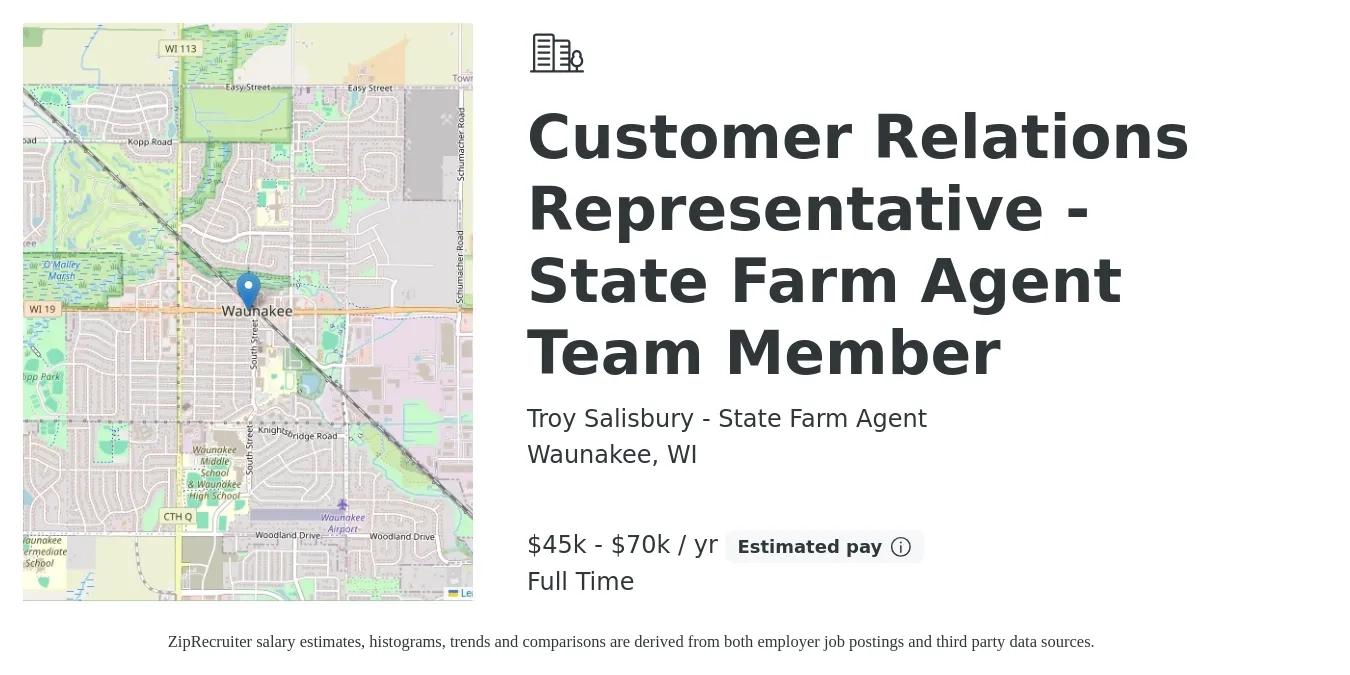 Troy Salisbury - State Farm Agent job posting for a Customer Relations Representative - State Farm Agent Team Member in Waunakee, WI with a salary of $45,000 to $70,000 Yearly with a map of Waunakee location.