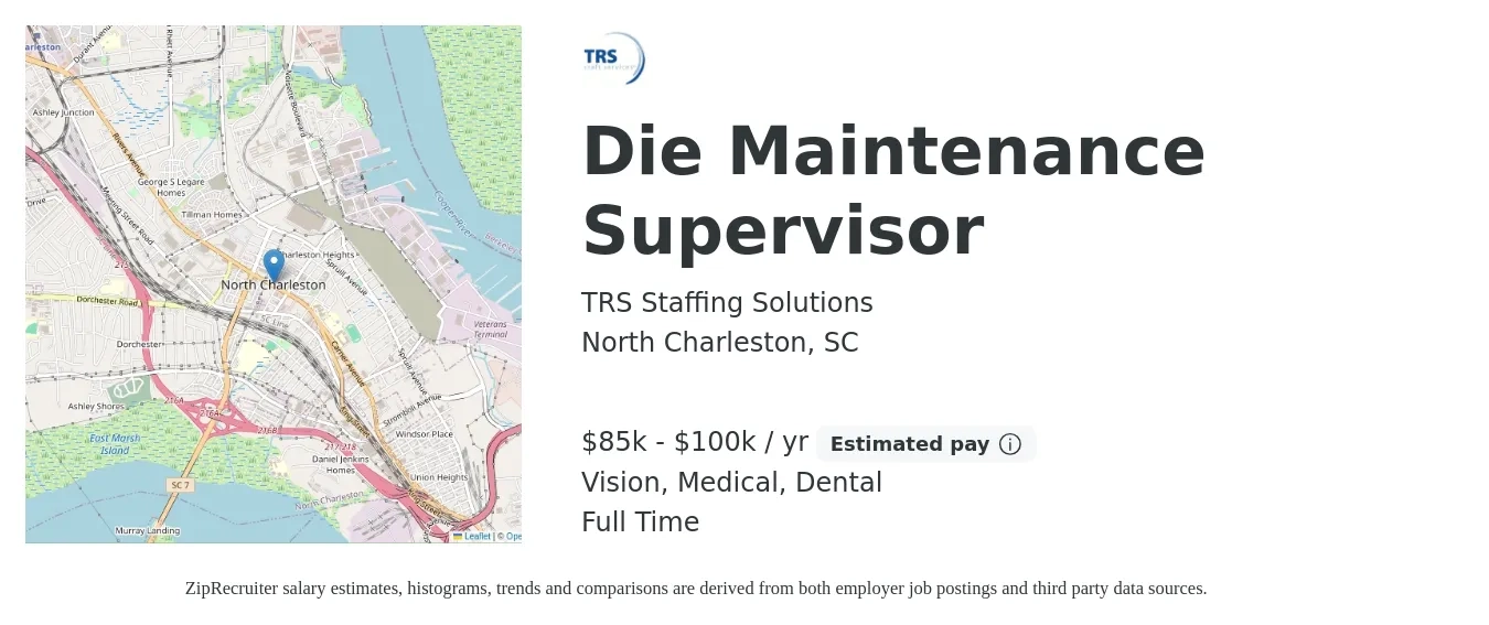 TRS Staffing Solutions job posting for a Die Maintenance Supervisor in North Charleston, SC with a salary of $85,000 to $100,000 Yearly and benefits including dental, life_insurance, medical, pto, retirement, and vision with a map of North Charleston location.