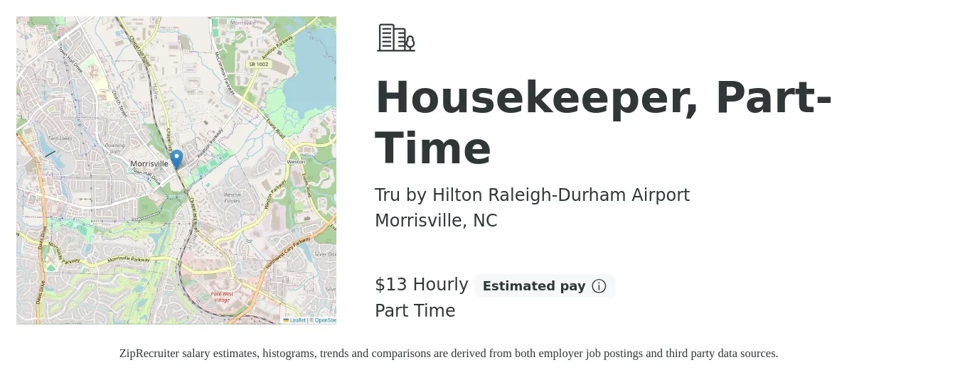 Tru by Hilton Raleigh-Durham Airport job posting for a Housekeeper, Part-Time in Morrisville, NC with a salary of $14 Hourly with a map of Morrisville location.