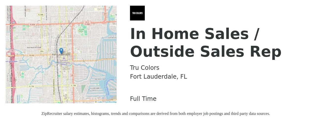 Tru Colors job posting for a In Home Sales / Outside Sales Rep in Fort Lauderdale, FL with a salary of $100,000 Yearly with a map of Fort Lauderdale location.