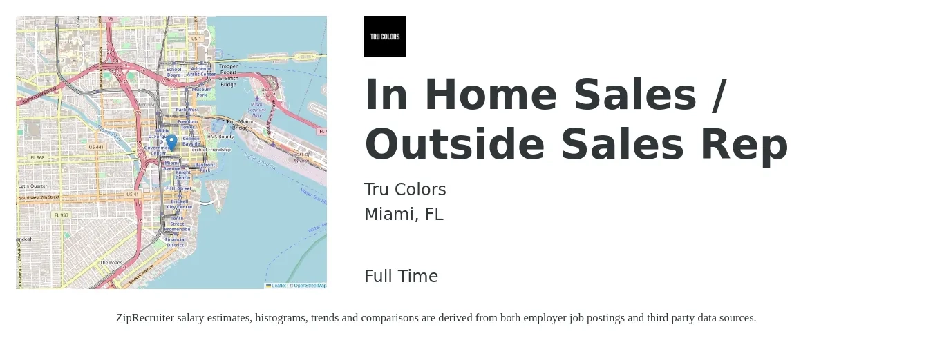 Tru Colors job posting for a In Home Sales / Outside Sales Rep in Miami, FL with a salary of $100,000 Yearly with a map of Miami location.