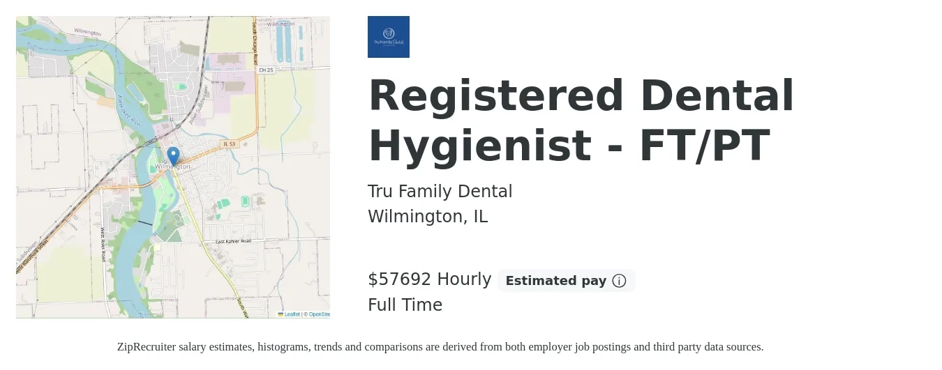Tru Family Dental job posting for a Registered Dental Hygienist - FT/PT in Wilmington, IL with a salary of $60,000 Hourly with a map of Wilmington location.