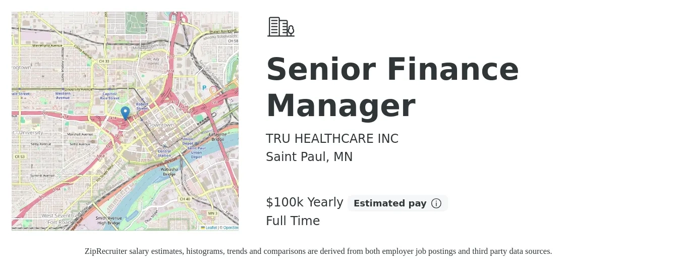 TRU HEALTHCARE INC job posting for a Senior Finance Manager in Saint Paul, MN with a salary of $100,000 to $120,000 Yearly with a map of Saint Paul location.