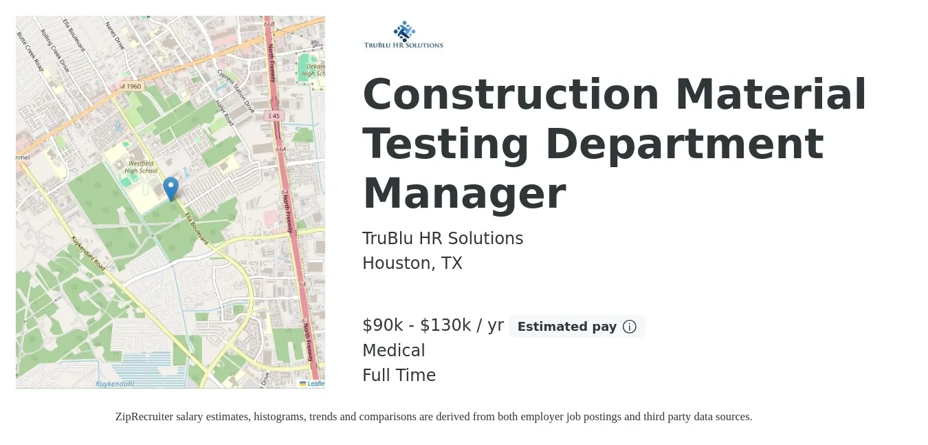 TruBlu HR Solutions job posting for a Construction Material Testing Department Manager in Houston, TX with a salary of $90,000 to $130,000 Yearly and benefits including medical with a map of Houston location.