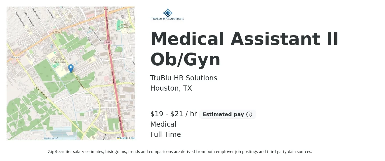TruBlu HR Solutions job posting for a Medical Assistant II Ob/Gyn in Houston, TX with a salary of $20 to $22 Hourly and benefits including medical with a map of Houston location.