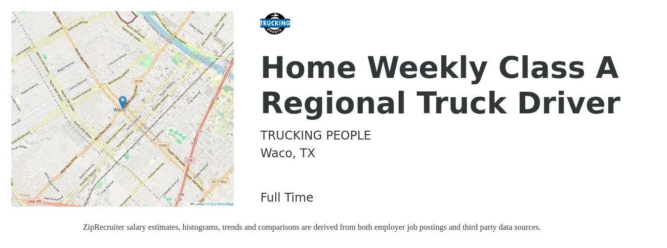 TRUCKING PEOPLE job posting for a Home Weekly Class A Regional Truck Driver in Waco, TX with a salary of $1,010 to $1,530 Weekly with a map of Waco location.