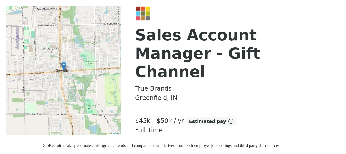 True Brands job posting for a Sales Account Manager - Gift Channel in Greenfield, IN with a salary of $45,000 to $50,000 Yearly with a map of Greenfield location.