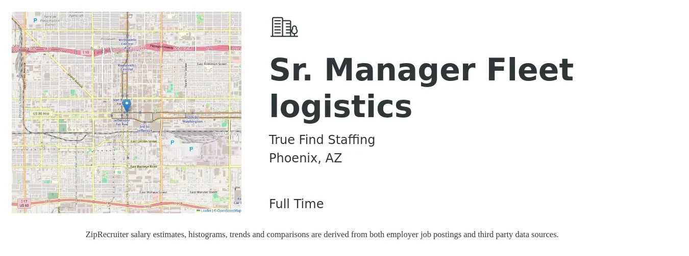 True Find Staffing job posting for a Sr. Manager Fleet logistics in Phoenix, AZ with a salary of $53,100 to $90,400 Yearly with a map of Phoenix location.