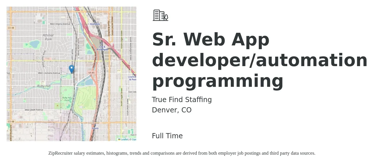 True Find Staffing job posting for a Sr. Web App developer/automation programming in Denver, CO with a salary of $114,900 to $148,500 Yearly with a map of Denver location.