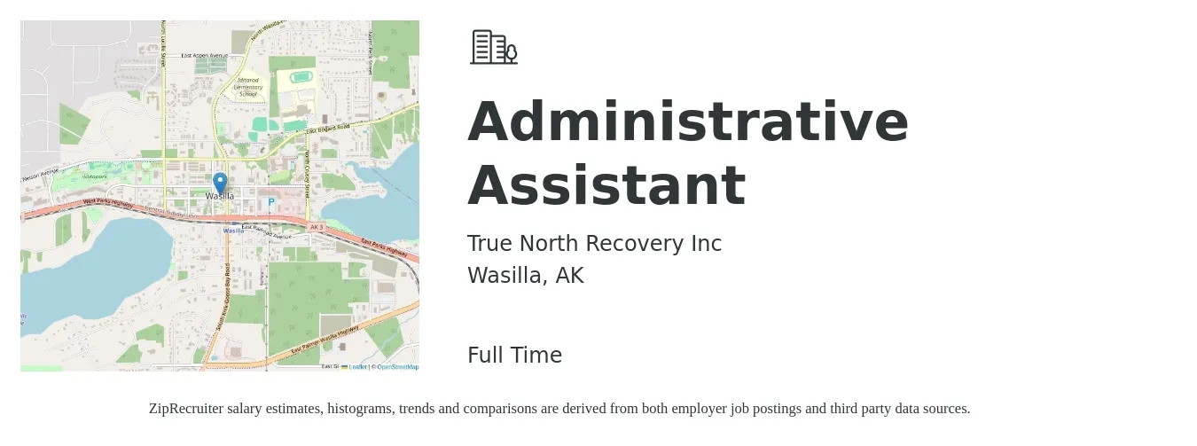 True North Recovery Inc job posting for a Administrative Assistant in Wasilla, AK with a salary of $17 to $23 Hourly with a map of Wasilla location.
