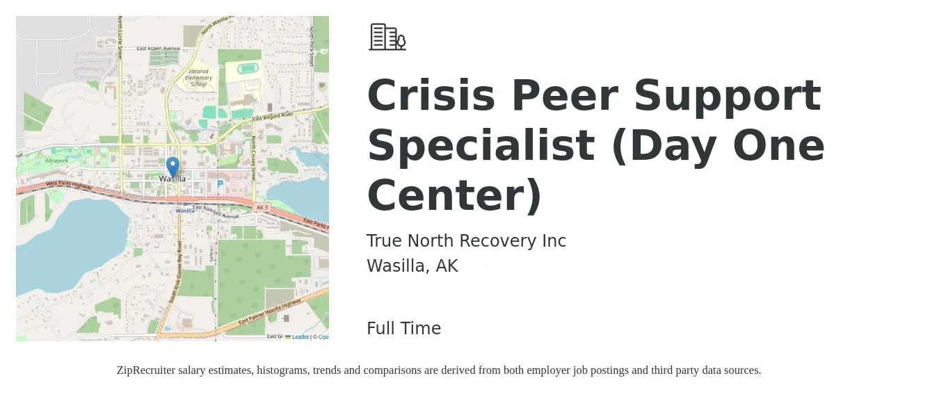 True North Recovery Inc job posting for a Crisis Peer Support Specialist (Day One Center) in Wasilla, AK with a salary of $17 to $22 Hourly with a map of Wasilla location.