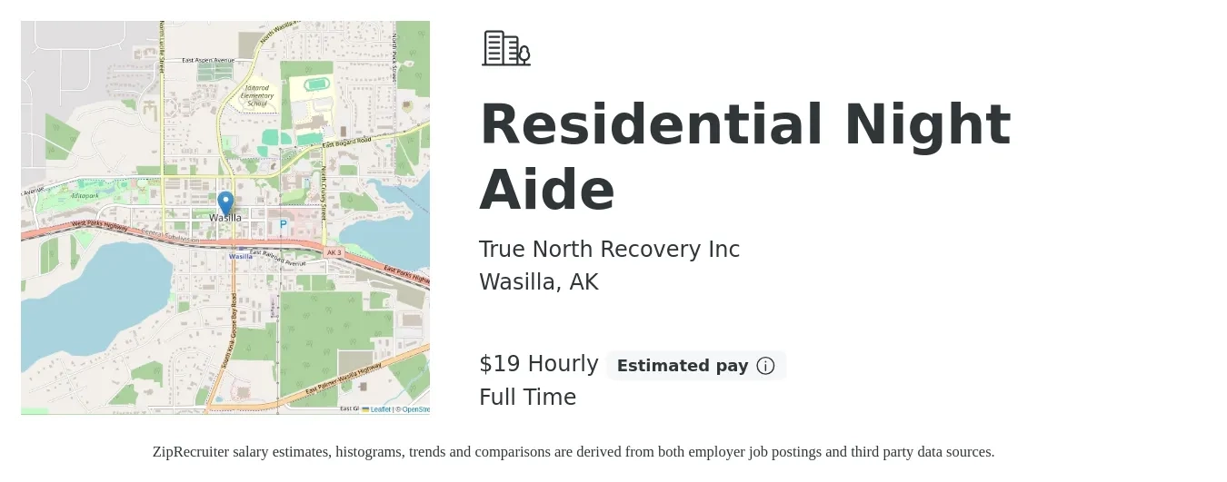 True North Recovery Inc job posting for a Residential Night Aide in Wasilla, AK with a salary of $20 Hourly with a map of Wasilla location.