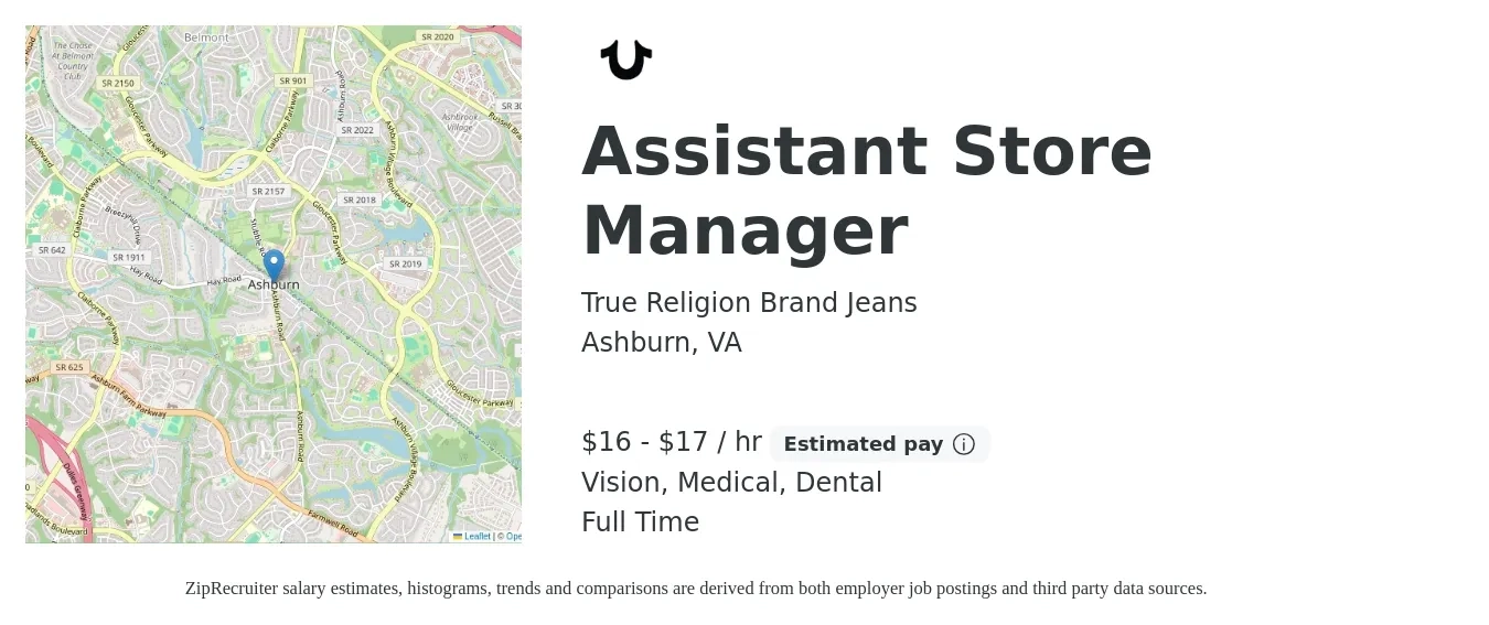 True Religion Brand Jeans job posting for a Assistant Store Manager in Ashburn, VA with a salary of $17 to $18 Hourly and benefits including dental, medical, pto, retirement, and vision with a map of Ashburn location.