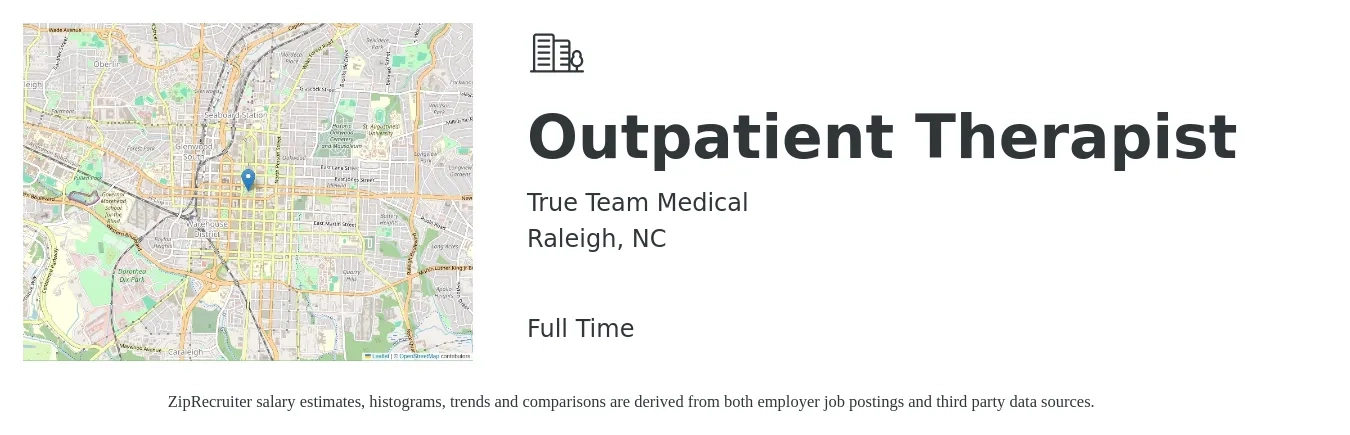 True Team Medical job posting for a Outpatient Therapist in Raleigh, NC with a salary of $49,100 to $68,000 Yearly with a map of Raleigh location.