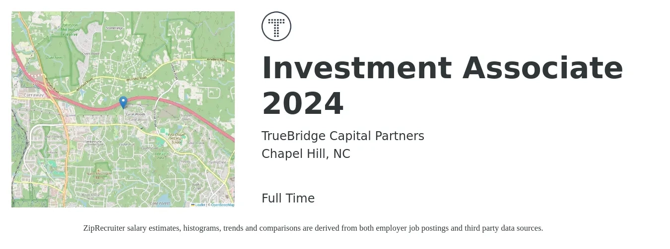 TrueBridge Capital Partners job posting for a Investment Associate 2024 in Chapel Hill, NC with a salary of $53,900 to $97,500 Yearly with a map of Chapel Hill location.