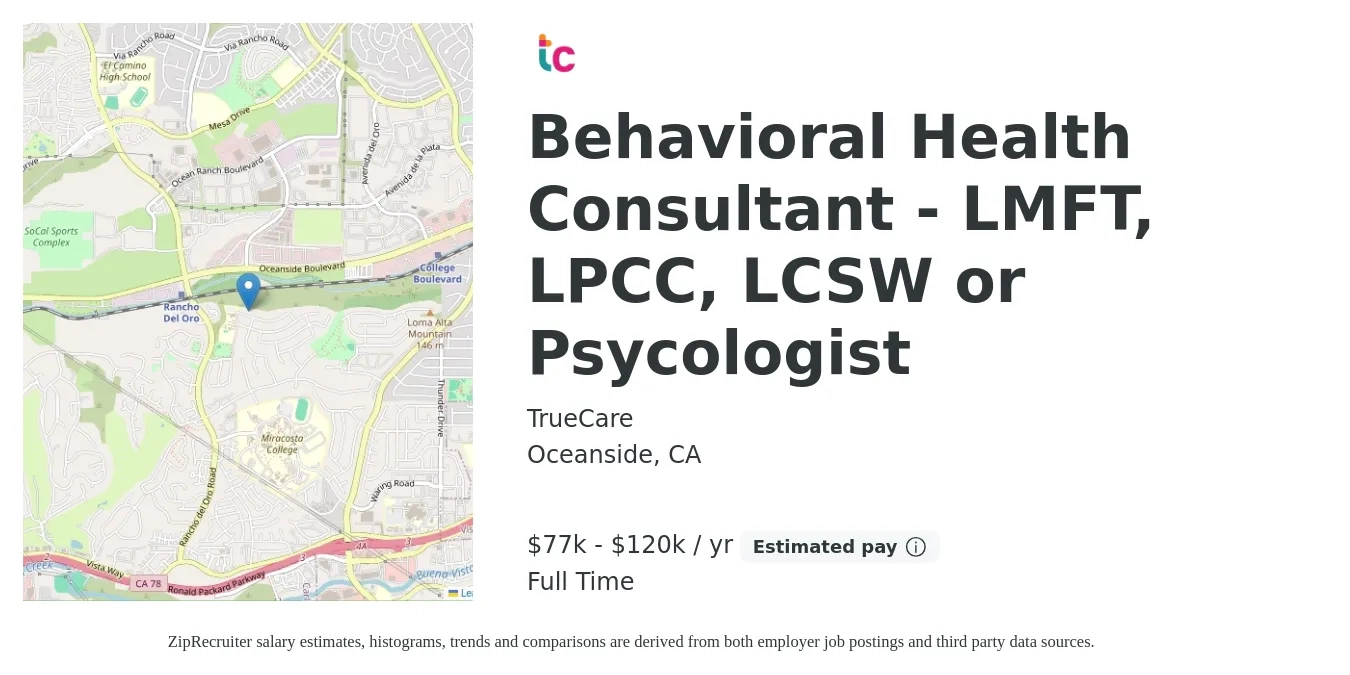 TrueCare job posting for a Behavioral Health Consultant - LMFT, LPCC, LCSW or Psycologist in Oceanside, CA with a salary of $77,919 to $120,000 Yearly with a map of Oceanside location.
