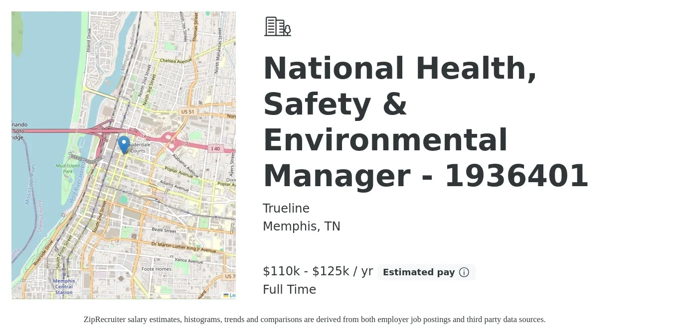 Trueline job posting for a National Health, Safety & Environmental Manager - 1936401 in Memphis, TN with a salary of $110,000 to $125,000 Yearly with a map of Memphis location.