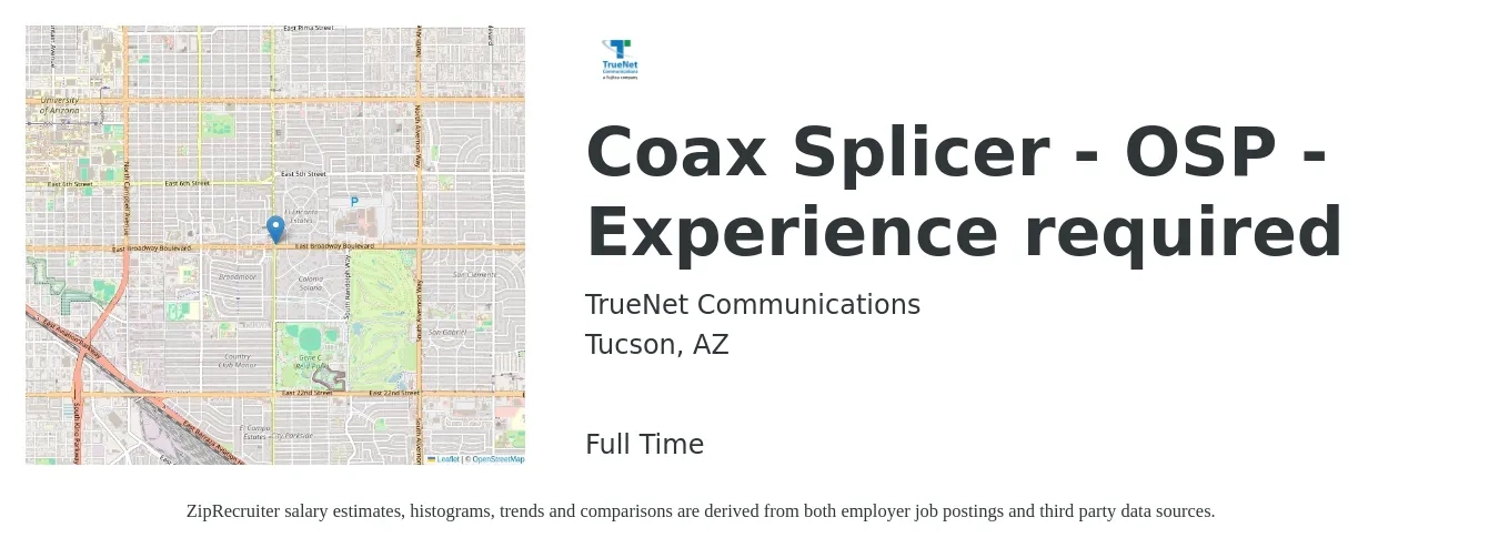 TrueNet Communications job posting for a Coax Splicer - OSP - Experience required in Tucson, AZ with a salary of $22 to $26 Hourly with a map of Tucson location.