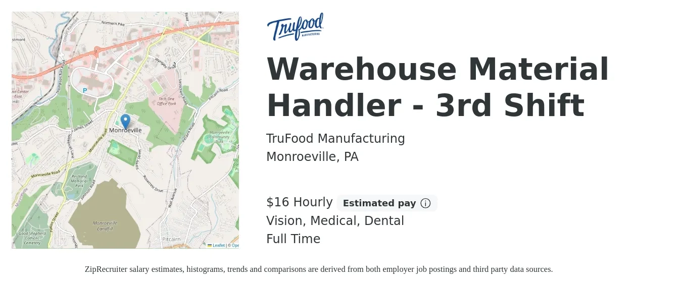 TruFood Manufacturing job posting for a Warehouse Material Handler - 3rd Shift in Monroeville, PA with a salary of $17 Hourly and benefits including dental, life_insurance, medical, pto, retirement, and vision with a map of Monroeville location.