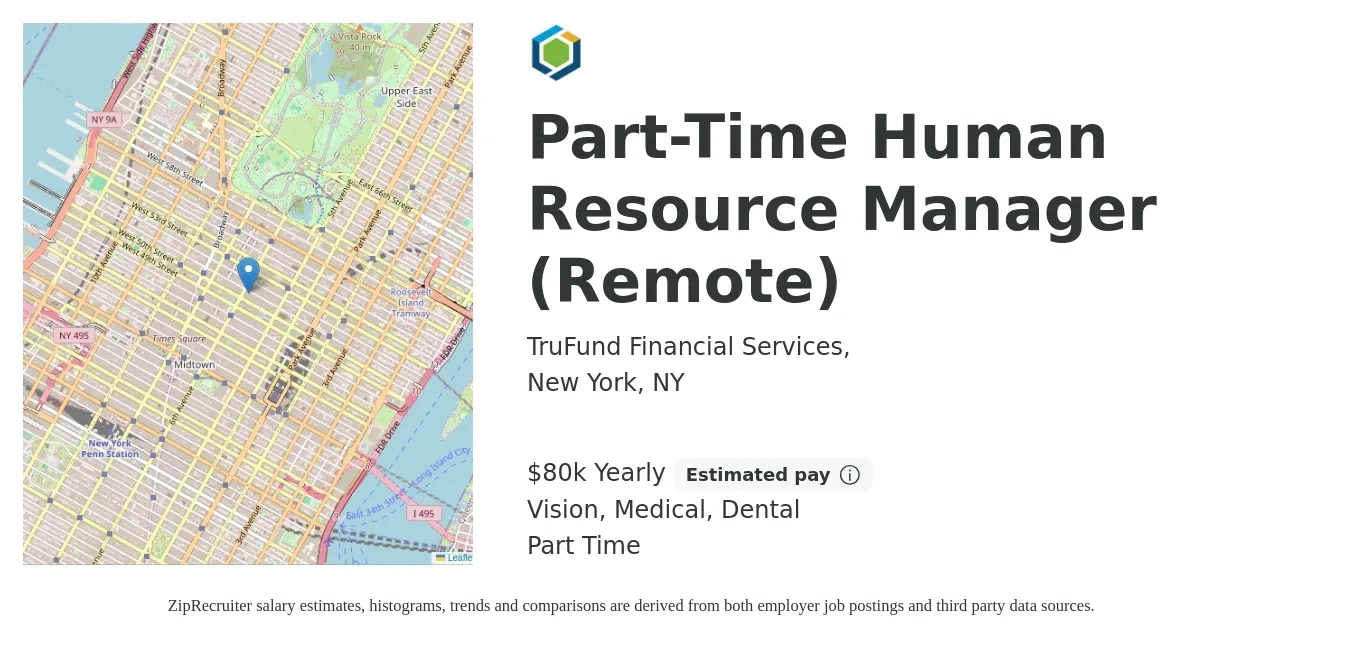 TruFund Financial Services, job posting for a Part-Time Human Resource Manager (Remote) in New York, NY with a salary of $80,000 Yearly and benefits including pto, retirement, vision, dental, life_insurance, and medical with a map of New York location.