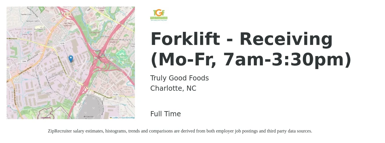 Truly Good Foods job posting for a Forklift - Receiving (Mo-Fr, 7am-3:30pm) in Charlotte, NC with a salary of $16 to $20 Hourly with a map of Charlotte location.