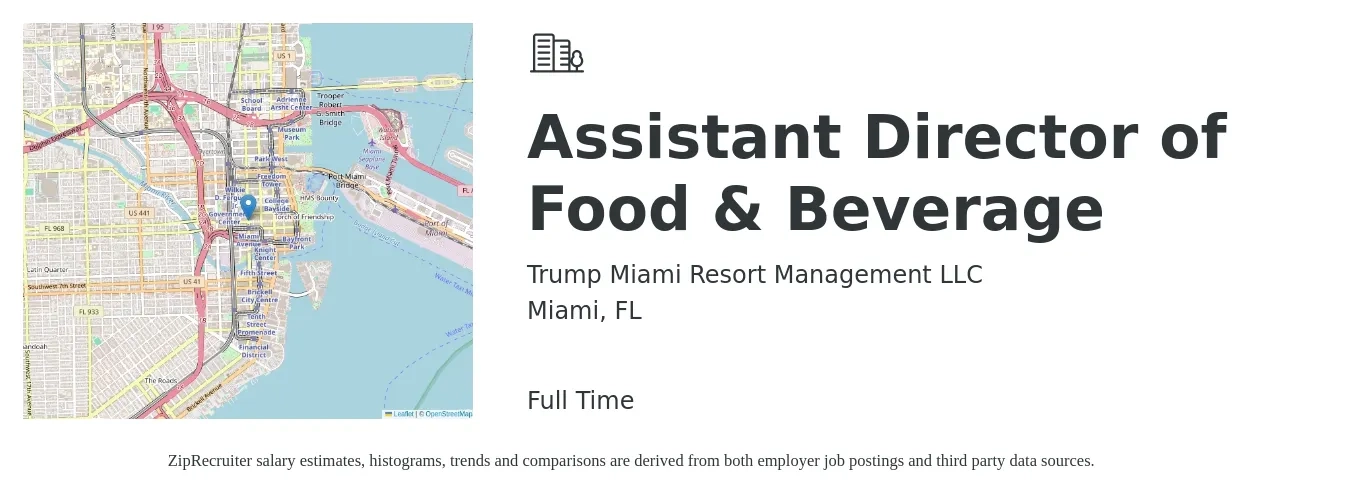 Trump Miami Resort Management LLC job posting for a Assistant Director of Food & Beverage in Miami, FL with a salary of $68,900 to $110,000 Yearly with a map of Miami location.