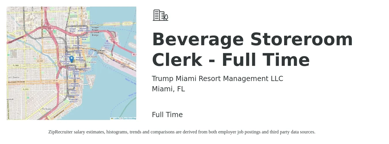 Trump Miami Resort Management LLC job posting for a Beverage Storeroom Clerk - Full Time in Miami, FL with a salary of $16 to $19 Hourly with a map of Miami location.