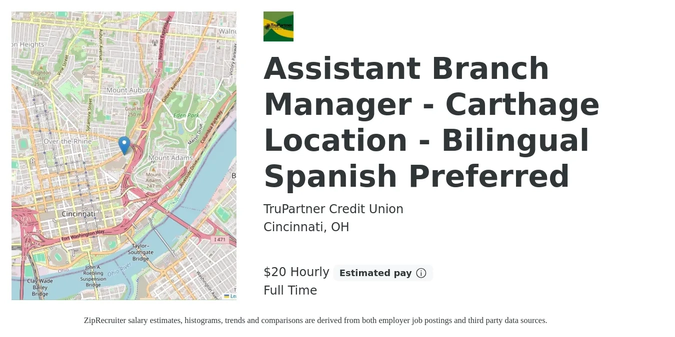 TruPartner Credit Union job posting for a Assistant Branch Manager - Carthage Location - Bilingual Spanish Preferred in Cincinnati, OH with a salary of $21 Hourly with a map of Cincinnati location.