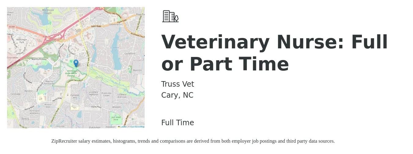 Truss Vet job posting for a Veterinary Nurse: Full or Part Time in Cary, NC with a salary of $17 to $24 Hourly with a map of Cary location.