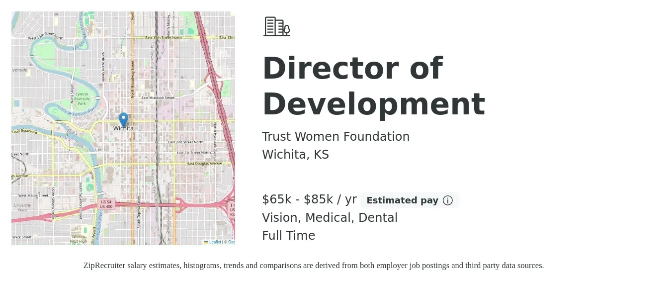 Trust Women Foundation job posting for a Director of Development in Wichita, KS with a salary of $65,000 to $85,000 Yearly and benefits including dental, life_insurance, medical, pto, and vision with a map of Wichita location.