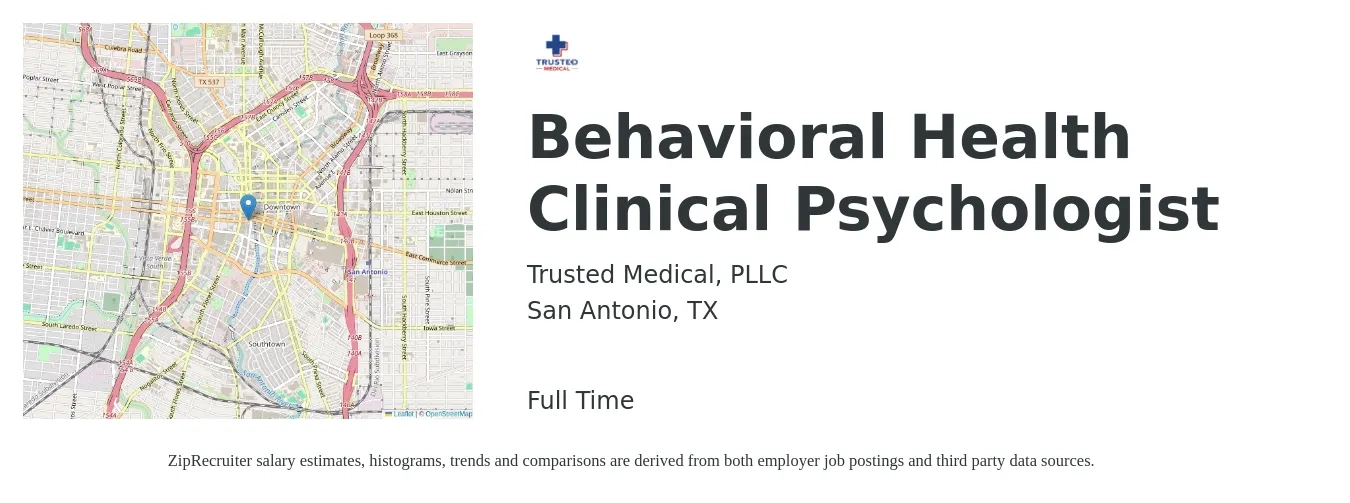 Trusted Medical, PLLC job posting for a Behavioral Health Clinical Psychologist in San Antonio, TX with a salary of $79,800 to $110,000 Yearly with a map of San Antonio location.