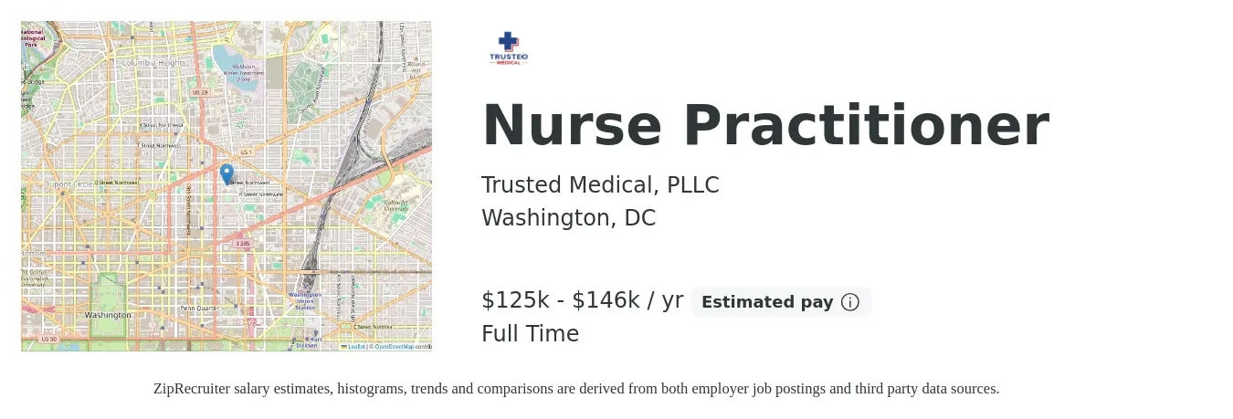 Trusted Medical, PLLC job posting for a Nurse Practitioner in Washington, DC with a salary of $125,000 to $146,325 Yearly with a map of Washington location.