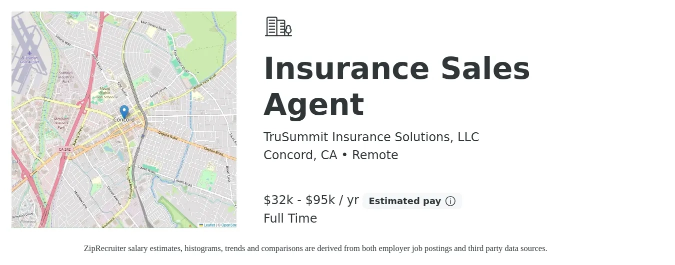 TruSummit Insurance Solutions, LLC job posting for a Insurance Sales Agent in Concord, CA with a salary of $32,000 to $95,000 Yearly with a map of Concord location.