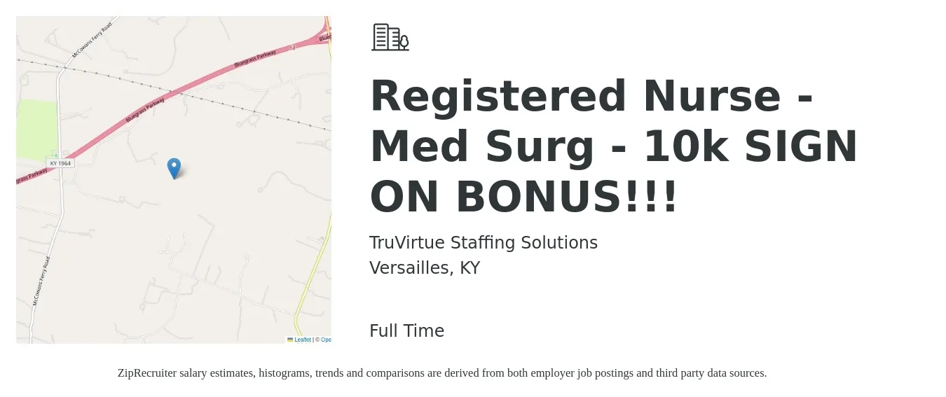 TruVirtue Staffing Solutions job posting for a Registered Nurse - Med Surg - 10k SIGN ON BONUS!!! in Versailles, KY with a salary of $1,630 to $2,300 Weekly with a map of Versailles location.