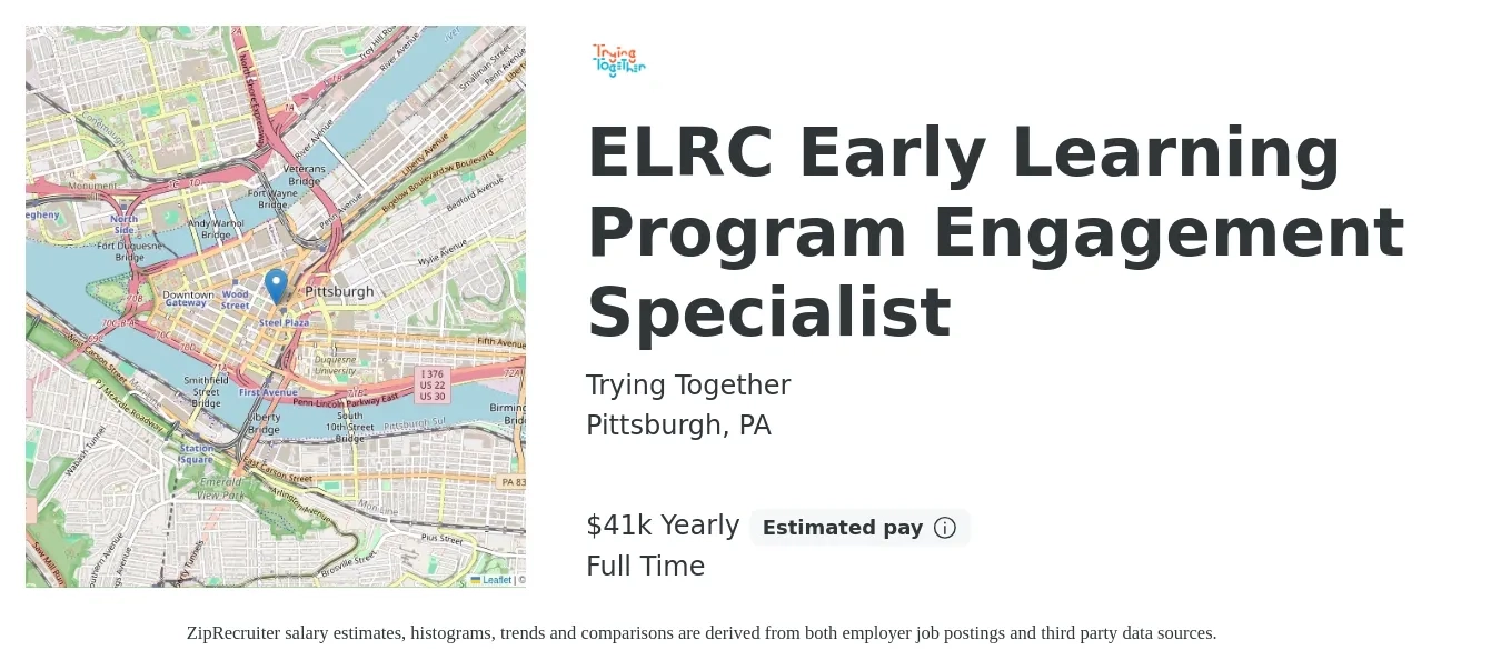 Trying Together job posting for a ELRC Early Learning Program Engagement Specialist in Pittsburgh, PA with a salary of $41,200 Yearly with a map of Pittsburgh location.