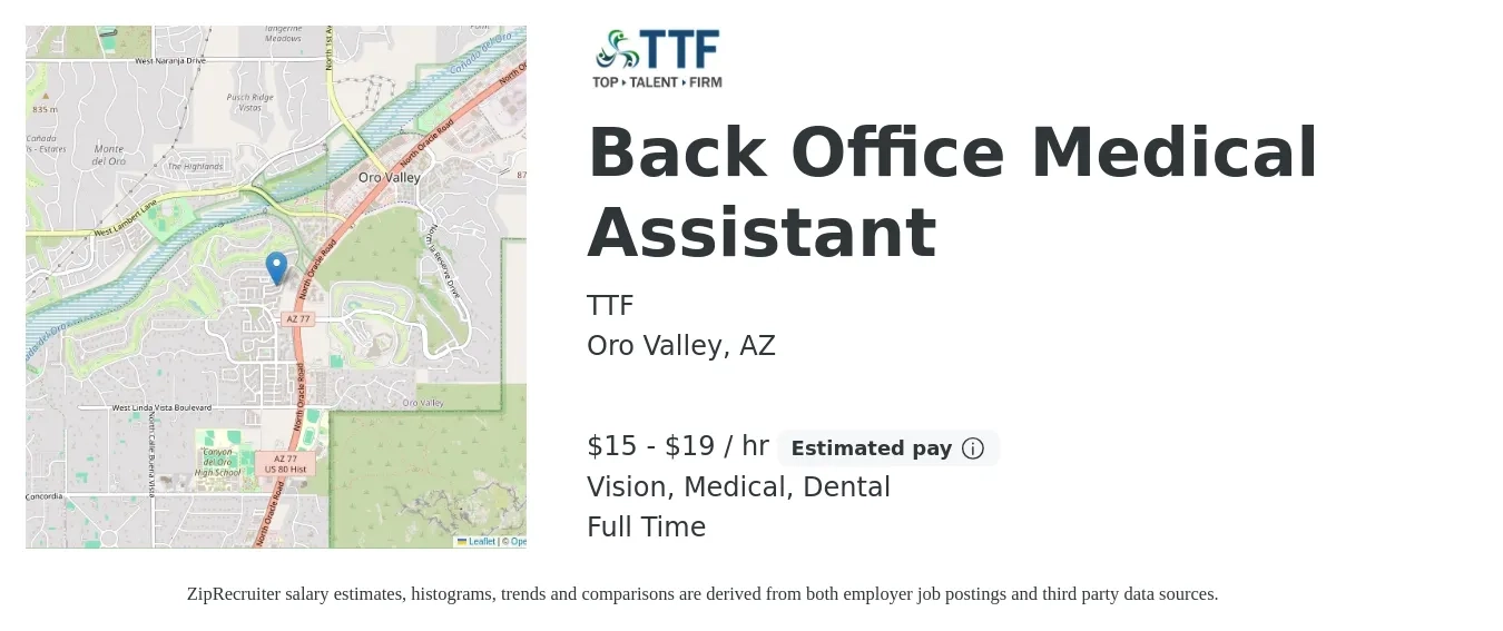 TTF job posting for a Back Office Medical Assistant in Oro Valley, AZ with a salary of $16 to $20 Hourly and benefits including medical, pto, vision, and dental with a map of Oro Valley location.