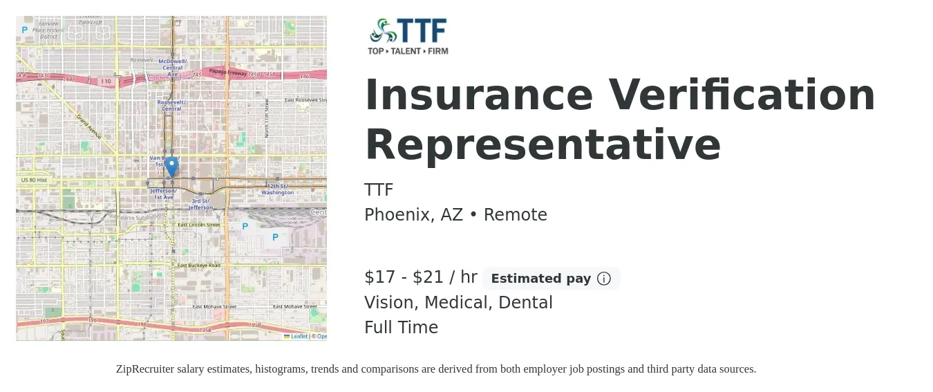 TTF job posting for a Insurance Verification Representative in Phoenix, AZ with a salary of $18 to $22 Hourly and benefits including pto, vision, dental, and medical with a map of Phoenix location.