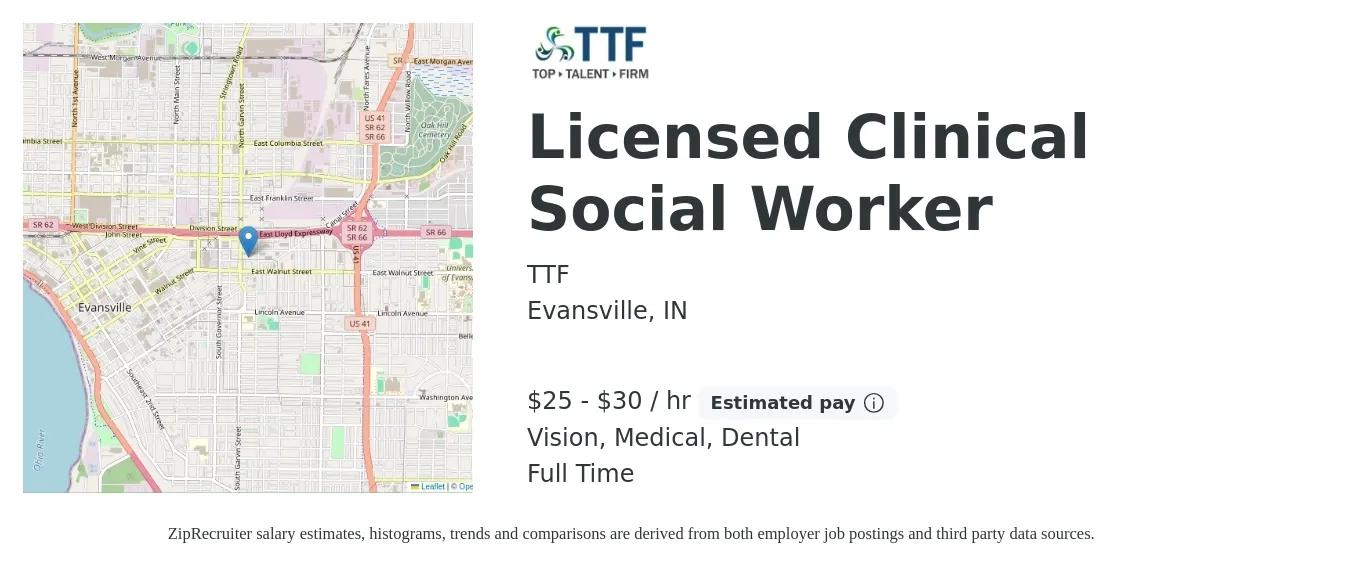 TTF job posting for a Licensed Clinical Social Worker in Evansville, IN with a salary of $27 to $32 Hourly and benefits including pto, vision, dental, and medical with a map of Evansville location.
