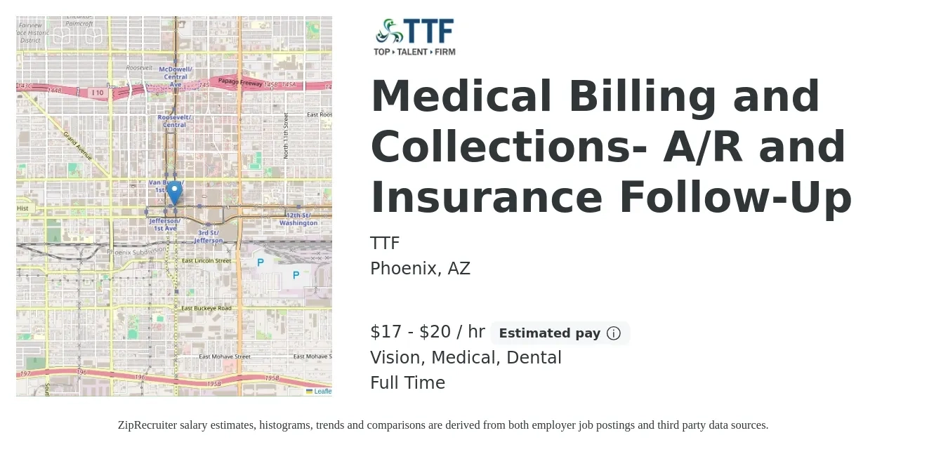 TTF job posting for a Medical Billing and Collections- A/R and Insurance Follow-Up in Phoenix, AZ with a salary of $18 to $21 Hourly and benefits including vision, dental, medical, and pto with a map of Phoenix location.