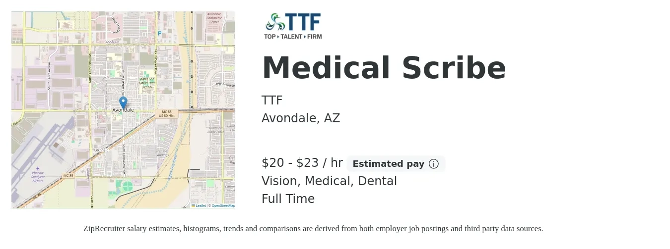 TTF job posting for a Medical Scribe in Avondale, AZ with a salary of $21 to $24 Hourly and benefits including medical, pto, vision, and dental with a map of Avondale location.