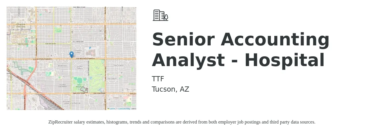 TTF LLC job posting for a Senior Accounting Analyst - Hospital in Tucson, AZ with a salary of $80,100 to $100,800 Yearly with a map of Tucson location.