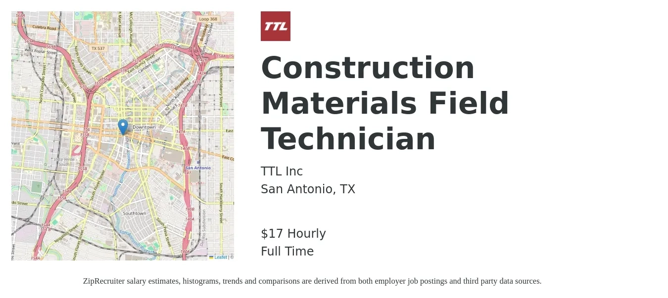 TTL Inc job posting for a Construction Materials Field Technician in San Antonio, TX with a salary of $18 to $24 Hourly with a map of San Antonio location.
