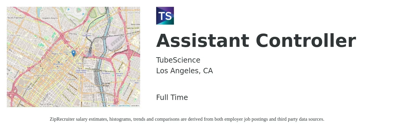 TubeScience job posting for a Assistant Controller in Los Angeles, CA with a salary of $90,000 to $128,200 Yearly with a map of Los Angeles location.