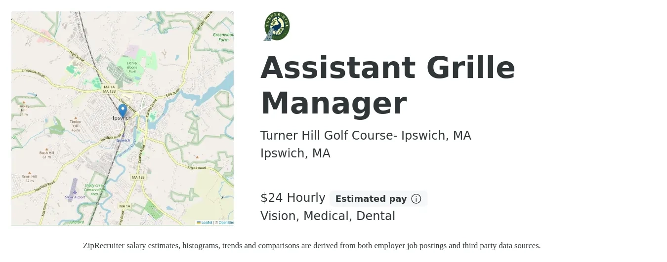 Turner Hill Golf Course- Ipswich, MA job posting for a Assistant Grille Manager in Ipswich, MA with a salary of $25 Hourly and benefits including pto, retirement, vision, dental, life_insurance, and medical with a map of Ipswich location.