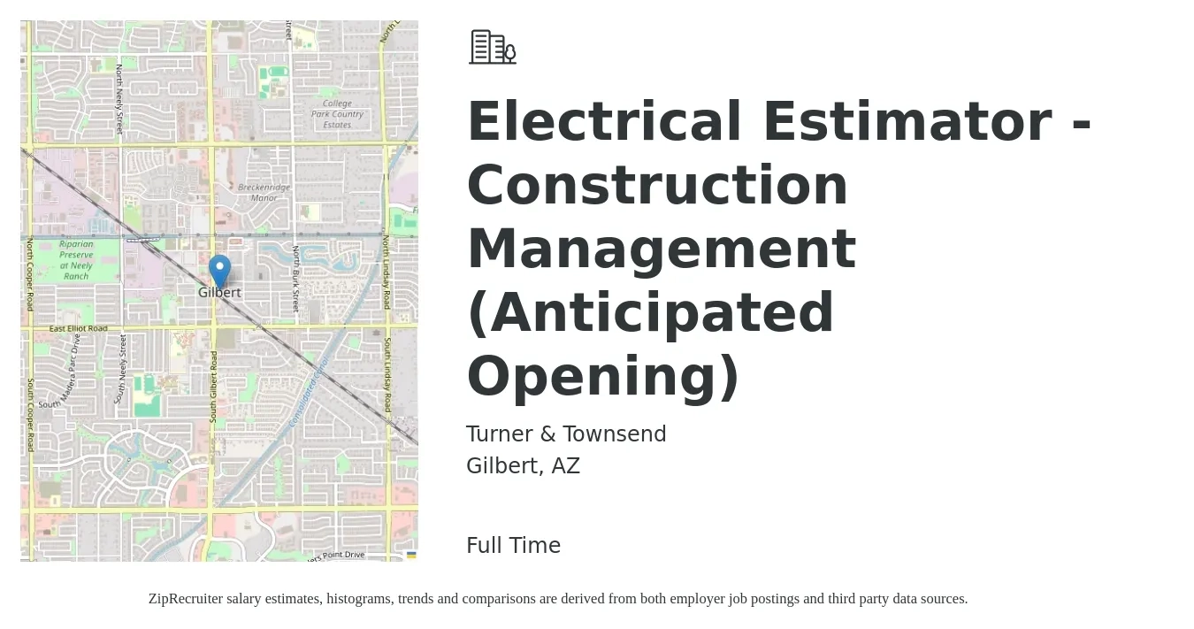Turner & Townsend job posting for a Electrical Estimator - Construction Management (Anticipated Opening) in Gilbert, AZ with a salary of $74,800 to $112,600 Yearly with a map of Gilbert location.