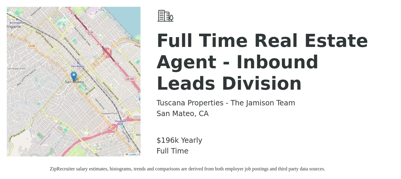 Tuscana Properties - The Jamison Team job posting for a Full Time Real Estate Agent - Inbound Leads Division in San Mateo, CA with a salary of $196,492 Yearly with a map of San Mateo location.