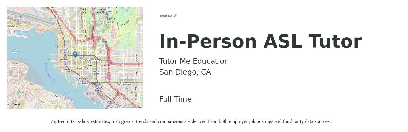 Tutor Me Education job posting for a In-Person ASL Tutor in San Diego, CA with a salary of $60 Hourly with a map of San Diego location.